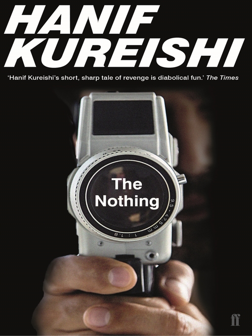 Title details for The Nothing by Hanif Kureishi - Available